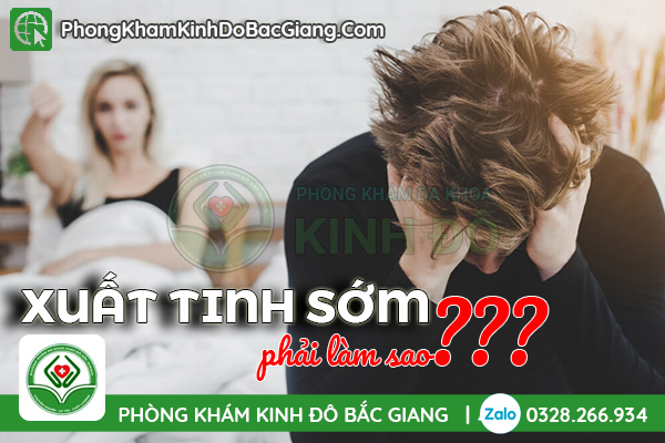 Xuất tinh sớm phải làm sao? Điều trị xuất tinh sớm thế nào?